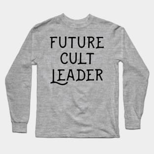 Future Cult Leader Long Sleeve T-Shirt